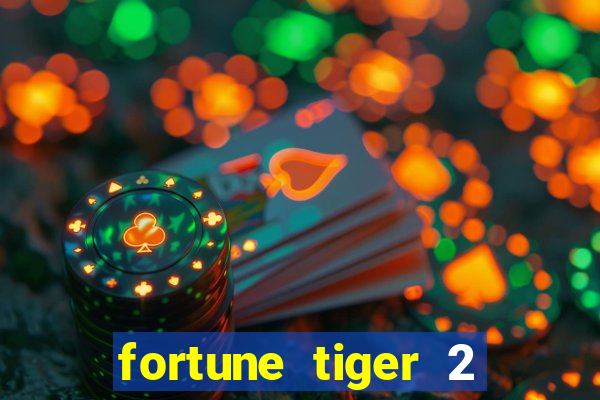 fortune tiger 2 revenge download